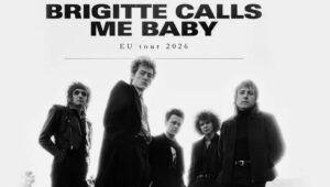 Brigitte Calls Me Baby Tour