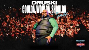 Druski Tour updates
