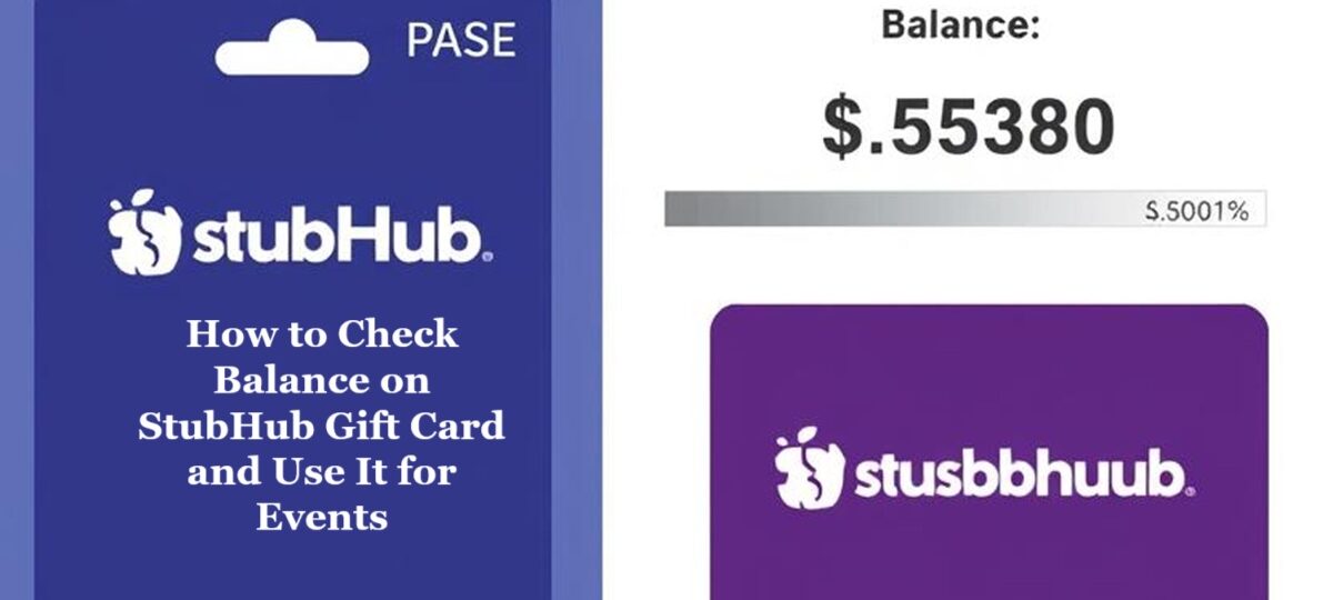 How to Check Balance on StubHub Gift Card