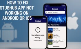 How to Fix StubHub App Not Working on Android or iOS