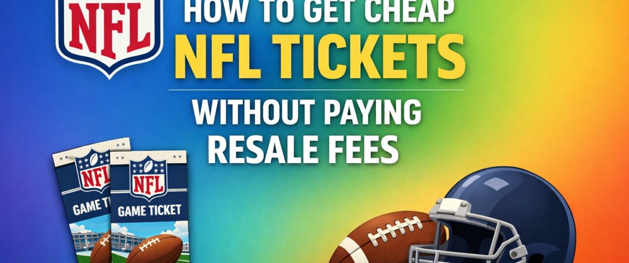 How to Get Cheap NFL Tickets Without Paying Resale Fees