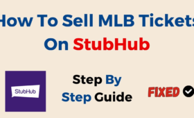 How to Sell MLB Tickets on StubHub