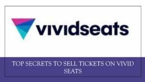 How to Sell Tickets on Vivid Seats