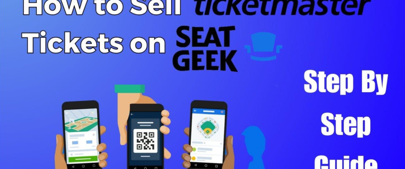 Sell Your Ticketmaster Tickets on SeatGeek