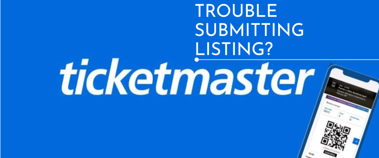 Submit Listing Greyed Out on Ticketmaster