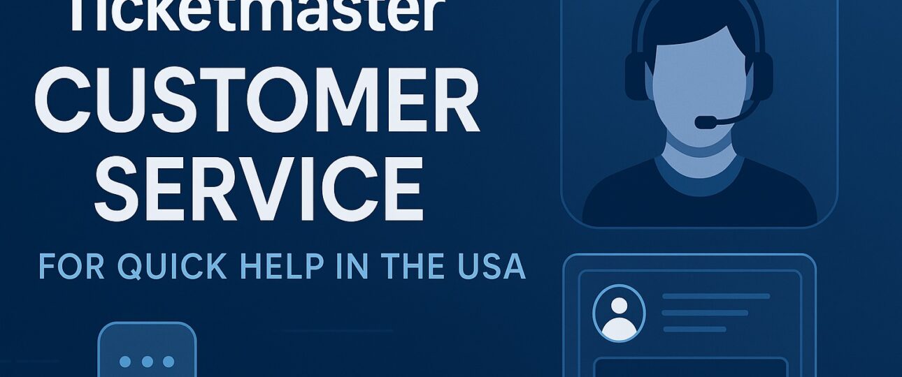 Ticketmaster phone number live person for Quick Help in the USA