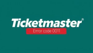 Ticketmaster Error Code 0011