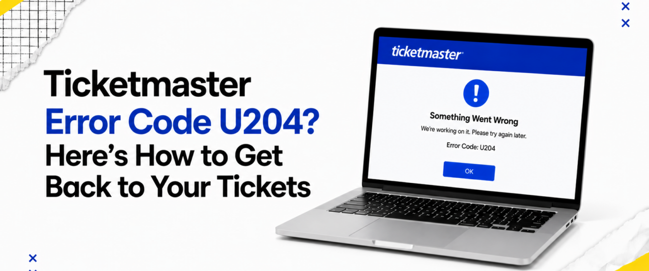 Ticketmaster Error Code U204