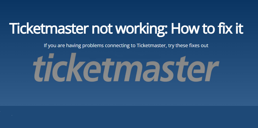 Ticketmaster not working