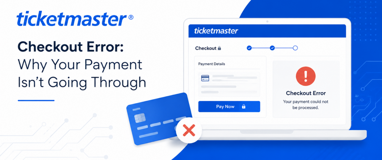 Ticketmaster checkout errors