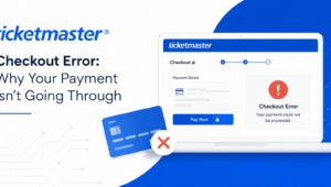 Ticketmaster checkout errors