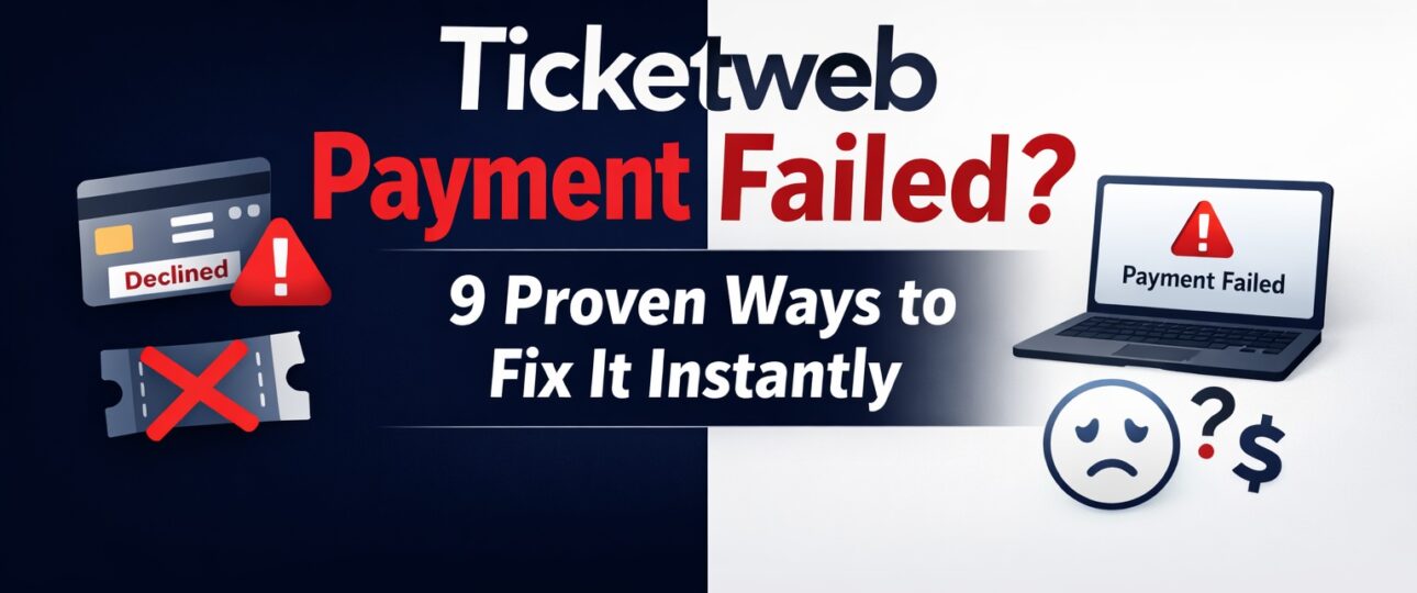 Ticketweb Payment Failed