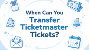 Can You Transfer Ticketmaster Tickets