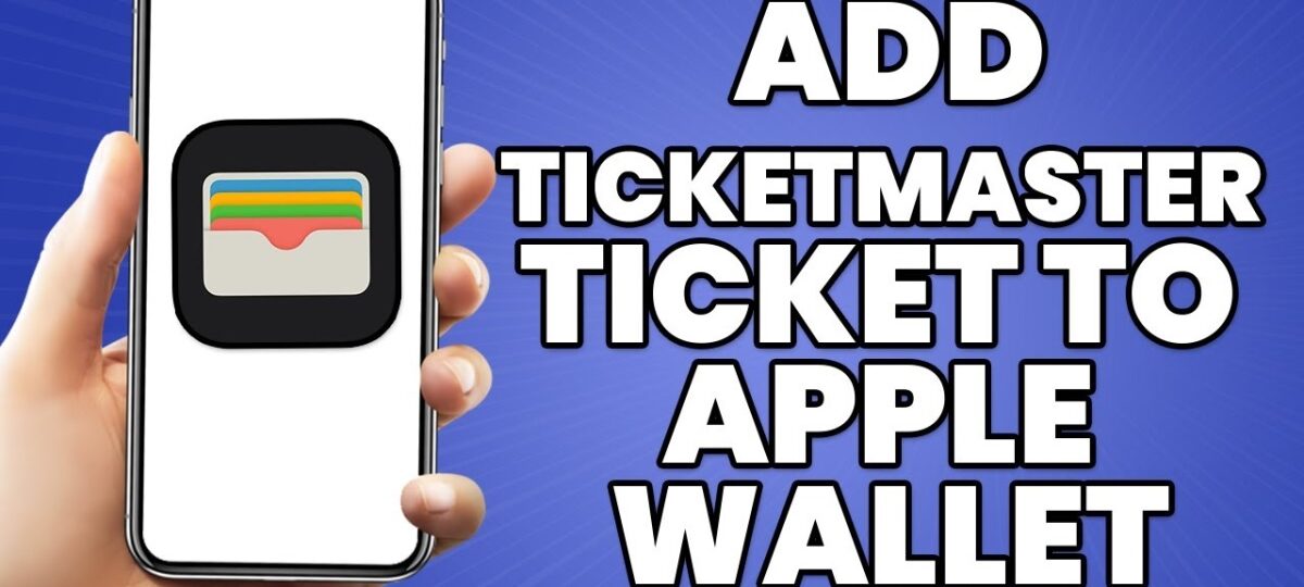 how to add tickets to apple wallet from ticketmaster