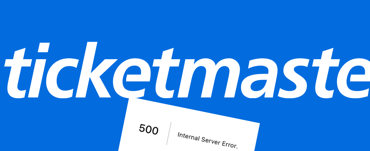 ticketmaster 500 internal server error